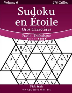 portada Sudoku en Étoile Gros Caractères - Facile à Diabolique - Volume 6 - 276 Grilles (French Edition)