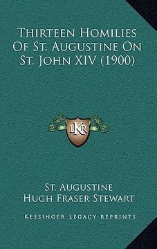 portada thirteen homilies of st. augustine on st. john xiv (1900)