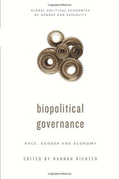 portada Biopolitical Governance: Race, Gender and Economy (Global Political Economies of Gender and Sexuality) (en Inglés)