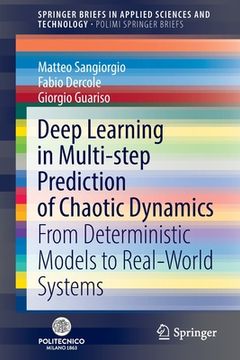 portada Deep Learning in Multi-Step Prediction of Chaotic Dynamics: From Deterministic Models to Real-World Systems (en Inglés)