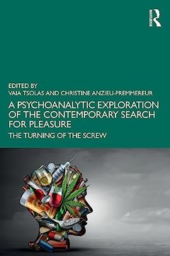 portada A Psychoanalytic Exploration of the Contemporary Search for Pleasure (en Inglés)