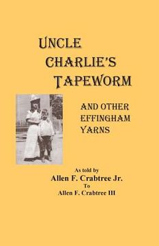 portada Uncle Charlie's Tapeworm: and other Effingham yarns