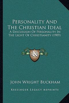 portada personality and the christian ideal: a discussion of personality in the light of christianity (1909) (in English)