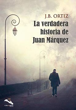 portada Verdadera Historia de Juan Marquez,La