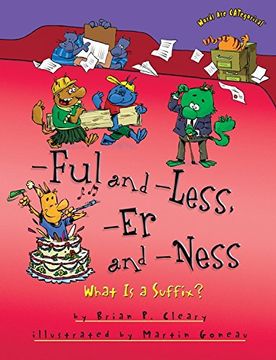 portada Ful and Less er and Ness - What is a Suffix Words are Categorical: What is a Suffix (Words are Categorical (Paperback)) (en Inglés)