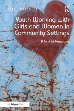 portada youth working with girls and women in community settings: a feminist perspective (en Inglés)