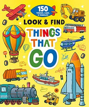 portada Things That go: 150 Trucks, Cars, and Vehicles! (Look & Find) (en Inglés)