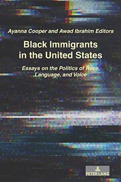 portada Black Immigrants in the United States; Essays on the Politics of Race, Language, and Voice (in English)