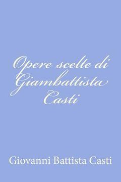 portada Opere scelte di Giambattista Casti (in Italian)