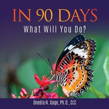 portada In 90 Days: What Will You Do?: What Will You Do? (in English)