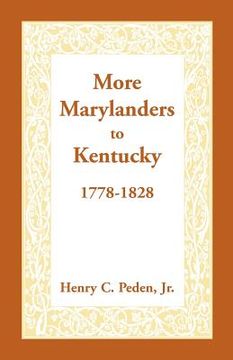 portada more marylanders to kentucky, 1778-1828 (en Inglés)