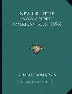portada new or little known north american bees (1898) (en Inglés)