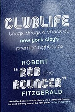portada Clublife: Thugs, Drugs, and Chaos at new York City's Premier Nightclubs (en Inglés)