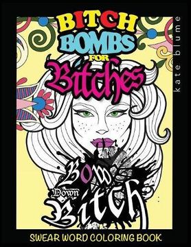 portada Swear Word Coloring Book: Bitch-Bombs For Bitches
