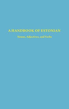 portada Handbook of Estonian: Nouns, Adjectives and Verbs (Indiana University Uralic and Altaic Series) (en Inglés)