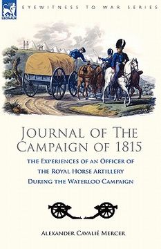 portada journal of the campaign of 1815: the experiences of an officer of the royal horse artillery during the waterloo campaign
