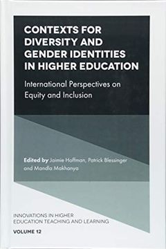 portada Contexts for Diversity and Gender Identities in Higher Education: International Perspectives on Equity and Inclusion: 12 (Innovations in Higher Education Teaching and Learning) (en Inglés)