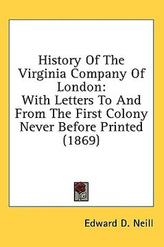 portada history of the virginia company of london: with letters to and from the first colony never before printed (1869)