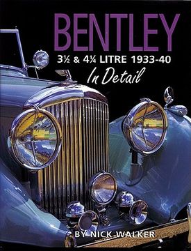portada bentley 3 1/2 & 4 1/4 litre 1933-40 in detail (en Inglés)