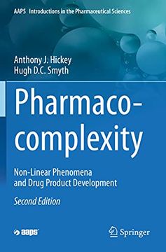 portada Pharmaco-Complexity: Non-Linear Phenomena and Drug Product Development (Aaps Introductions in the Pharmaceutical Sciences) (in English)