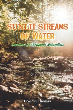 portada Sunlit Streams of Water: Devotions for Religious Naturalists (en Inglés)