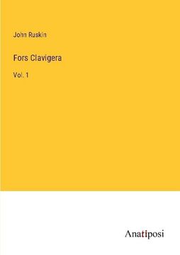 portada Fors Clavigera: Vol. 1 (en Inglés)