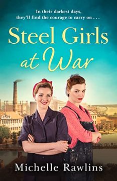 portada Steel Girls at War: The new Heartwarming ww2 Historical Fiction Romance About Love, Friendship and Hope of Summer 2023 (The Steel Girls) (Book 4) (in English)
