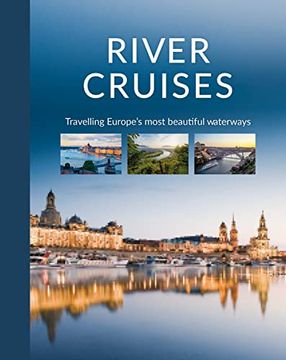 portada River Cruises: Travelling Europe's Most Beautiful Waterways 