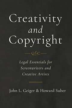 portada Creativity and Copyright: Legal Essentials for Screenwriters and Creative Artists 