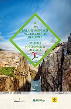 portada Los Paisajes Naturales más Fascinantes de Europa: 30 Rutas Imprescindibles en Coche