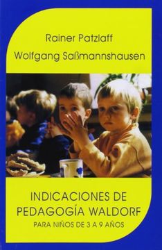 portada Indicaciones de la Pedagogía Waldorf: Para Niños de 3 a 9 Años (in Spanish)