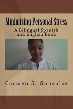 portada Minimizing Personal Stress: A Bilingual Spanish and English Book (en Inglés)