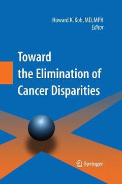 portada Toward the Elimination of Cancer Disparities: Medical and Health Perspectives (en Inglés)