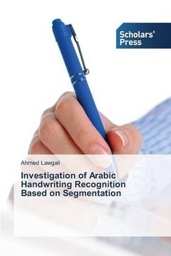 portada Investigation of Arabic Handwriting Recognition Based on Segmentation