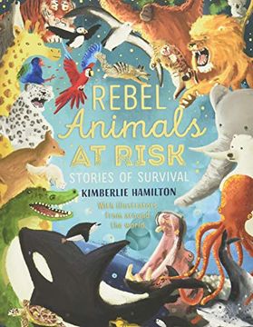 portada Rebel Animals At-Risk: Stories of Survival (in English)