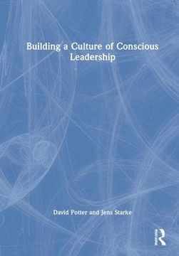 portada Building a Culture of Conscious Leadership (en Inglés)