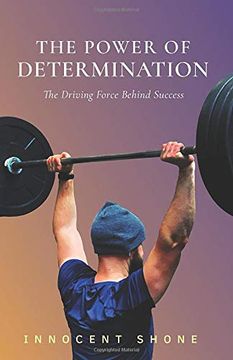 portada The Power of Determination: The Driving Force Behind Success (Strategies for Maximising Your Life) (en Inglés)