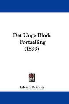 portada det unge blod: fortaelling (1899) (en Inglés)