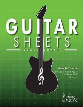 portada Guitar Sheets Scale Chart Paper: Over 100 pages of Blank Chord Chart Paper, TAB + Staff Paper, & more (in English)