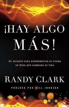 portada Hay Algo Más: El Secreto Para Experimentar el Poder de Dios que Cambiará su Vida (in Spanish)
