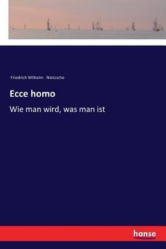 portada Ecce homo: Wie man wird, was man ist (en Alemán)