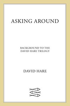 portada Asking Around: Background to the David Hare Trilogy: A Handbook to the Hare Trilogy (en Inglés)
