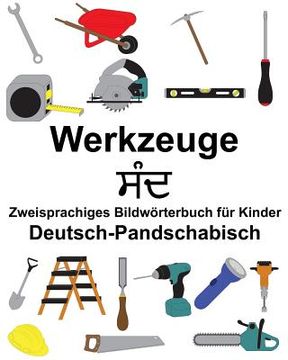 portada Deutsch-Pandschabisch Werkzeuge Zweisprachiges Bildwörterbuch für Kinder (en Alemán)