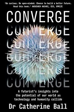 portada Converge: A Futurist's Insights Into the Potential of our World as Technology and Humanity Collide 