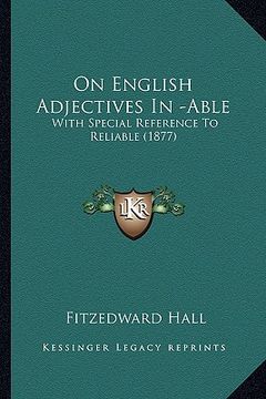 portada on english adjectives in -able: with special reference to reliable (1877) (en Inglés)
