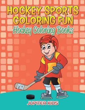 portada Hockey Sports Coloring Fun: Hockey Coloring Books