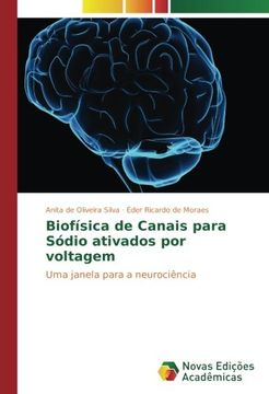 portada Biofísica de Canais para Sódio ativados por voltagem: Uma janela para a neurociência