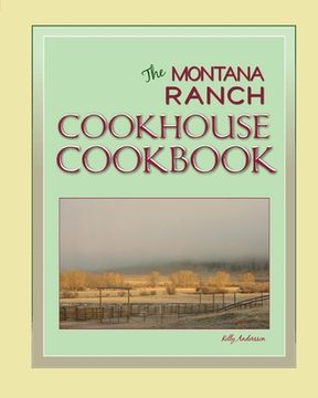 portada The Montana Ranch COOKHOUSE COOKBOOK (en Inglés)