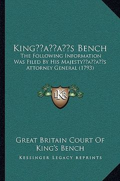 portada kingacentsa -a centss bench: the following information was filed by his majestyacentsa -a centss attorney general (1793) (en Inglés)
