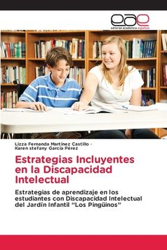 portada Estrategias Incluyentes en la Discapacidad Intelectual: Estrategias de Aprendizaje en los Estudiantes con Discapacidad Intelectual del Jardín Infantil “Los Pingüinos” (in Spanish)